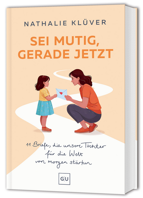 Sei mutig, gerade jetzt - Nathalie Kl&uuml;ver