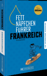 Fettnäpfchenführer Frankreich - Felicitas Meyer