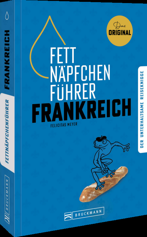 Fettnäpfchenführer Frankreich - Felicitas Meyer