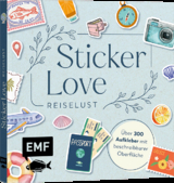 Sticker Love: Reiselust – Über 300 Etiketten und Aufkleber mit beschreibbarer Oberfläche - 