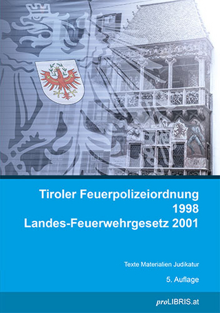 Tiroler Feuerpolizeiordnung 1998 / Landes-Feuerwehrgesetz 2001