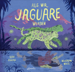 Als wir Jaguare wurden