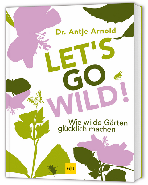 Let's go wild! - Antje Arnold
