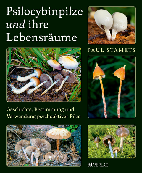 Psilocybinpilze und ihre Lebensräume - Paul Stamets