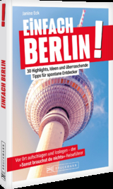 Einfach Berlin! - Janine Eck