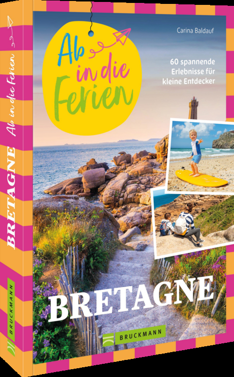 Ab in die Ferien Bretagne - Carina Baldauf