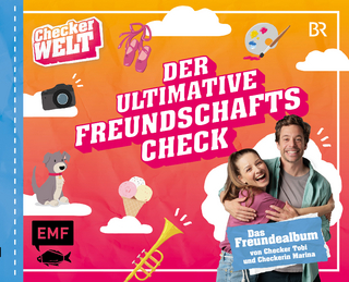 Der ultimative Freundschafts-Check – Das Freundealbum von Checker Tobi und Checkerin Marina