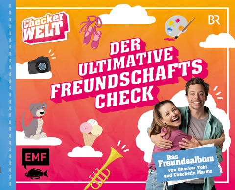 Der ultimative Freundschafts-Check – Das Freundealbum von Checker Tobi und Checkerin Marina -  Checker Tobi,  Checkerin Marina, Carola von Kessel