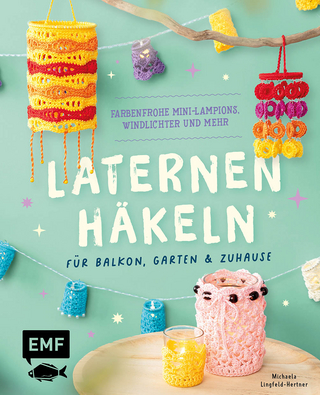 Laternen häkeln für Balkon, Garten & Zuhause