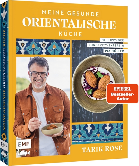 Meine gesunde orientalische K&uuml;che - Tarik Rose