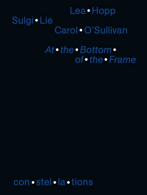 At the Bottom of the Frame. &Uuml;ber Untertitel - Sulgie Lie, Lea Hopp, Carol O&rsquo;Sullivan