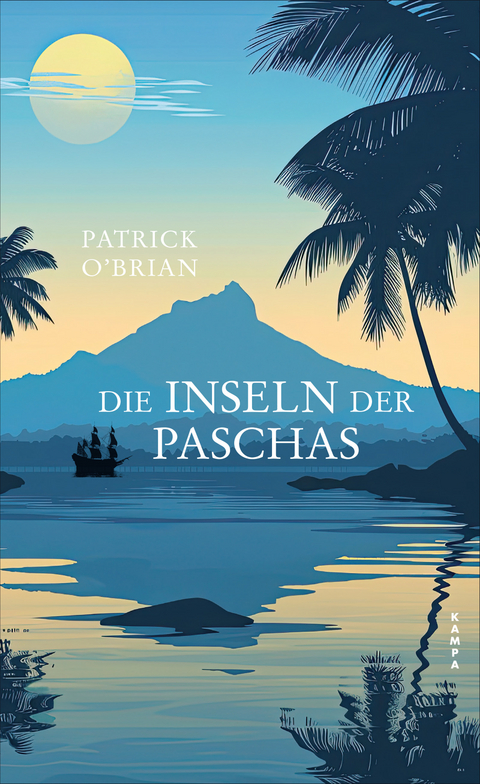 Die Inseln der Paschas - Patrick O&rsquo;Brian
