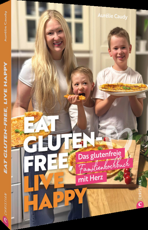 Eat gluten-free, live happy - Aur&eacute;lie Caudy