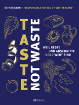 Taste not Waste - Esther Kern