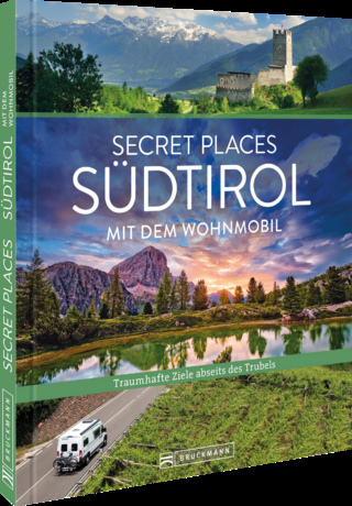 Secret Places Südtirol mit dem Wohnmobil
