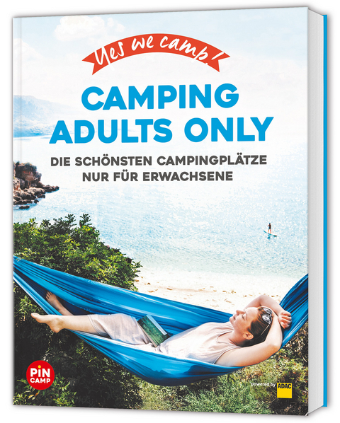 Yes we camp! Camping Adults Only - Heidi Siefert, Frauke Hewer, Manuela Blisse, Uwe Lehmann