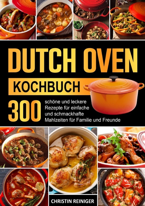 Dutch Oven Kochbuch - Christin Reiniger