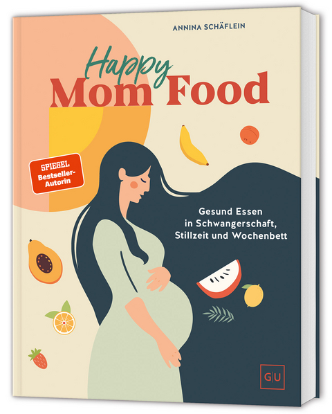 Happy Mom Food - Annina Sch&auml;flein