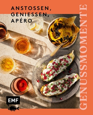 Genussmomente: Anstoßen, genießen, Apéro