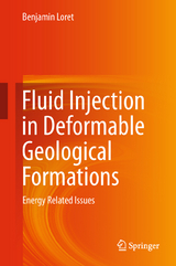 Fluid Injection in Deformable Geological Formations - Benjamin Loret