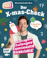 Checker Tobi: Das Adventskalender-Buch: Der X-mas-Check – Expedition Erde - Checker Tobi; von Kessel, Carola