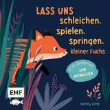 Lass uns schleichen, spielen, springen, kleiner Fuchs - Sandy Loh&szlig;