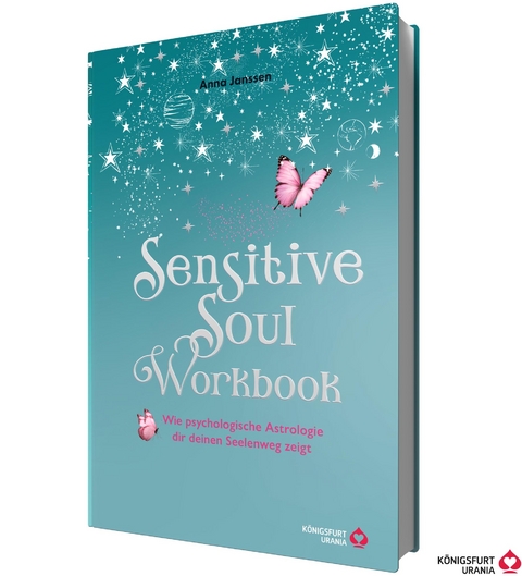 Sensitive Soul Workbook - Wie psychologische Astrologie dir deinen Seelenweg zeigt - Anna Janssen
