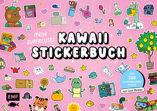 Mein supercutes Kawaii-Stickerbuch mit über 500 wiederablösbaren Stickern