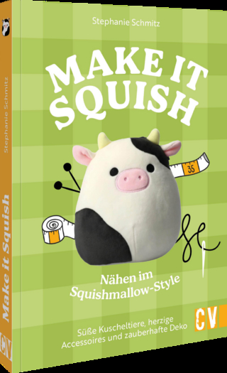 Make it squish: Nähen im Squish-Mellow-Style