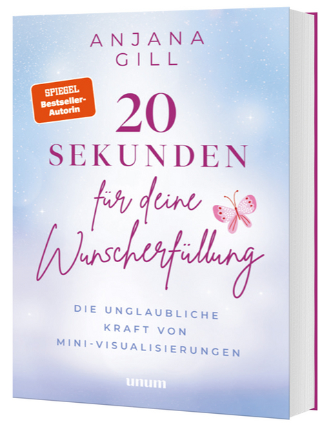 20 Sekunden f&uuml;r deine Wunscherf&uuml;llung - Anjana Gill