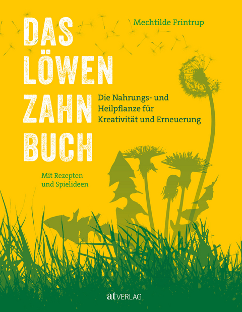 Das L&ouml;wenzahn-Buch - Mechtilde Frintrup