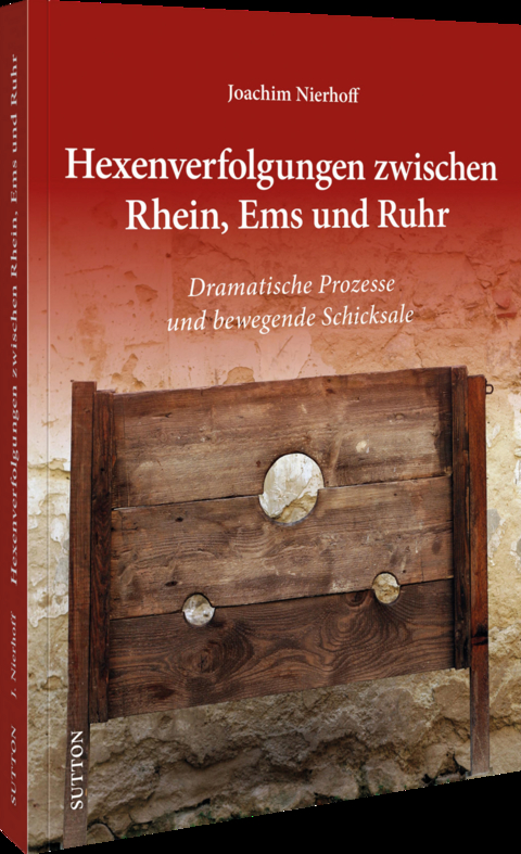 Hexenverfolgungen zwischen Rhein, Ems und Ruhr - Joachim Nierhoff