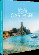 Secret Places Gardasee - Regine Heue