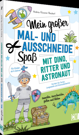 Mein großer Mal- und Ausschneidespaß mit Dino, Ritter und Astronaut