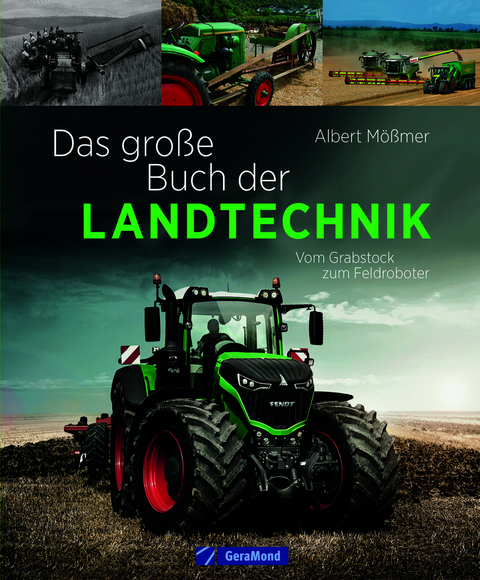 Das gro&szlig;e Buch der Landtechnik - Albert M&ouml;&szlig;mer
