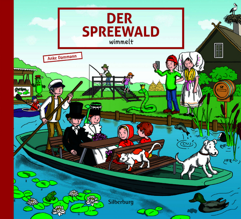 Der Spreewald wimmelt - Anke Dammann