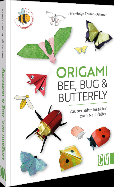 Origami: Bee, Bug und Butterfly - Jens-Helge Thülen-Dahmen