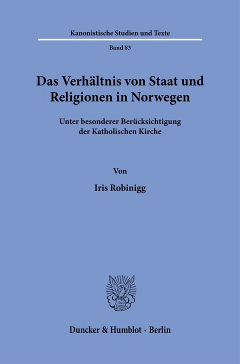 Das Verh&auml;ltnis von Staat und Religionen in Norwegen - Iris Robinigg