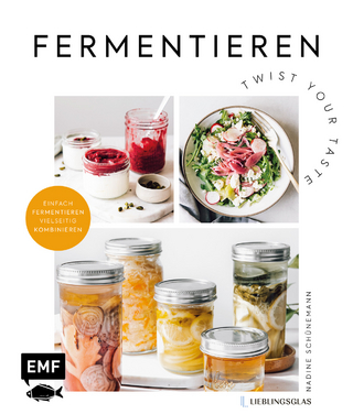 Fermentieren – Twist your Taste!