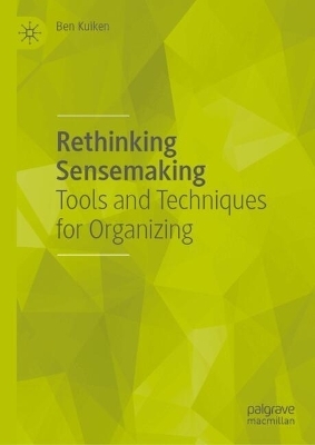 Rethinking Sensemaking - Ben Kuiken