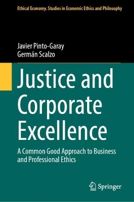 Justice and Corporate Excellence - Javier Pinto-Garay, Germán Scalzo