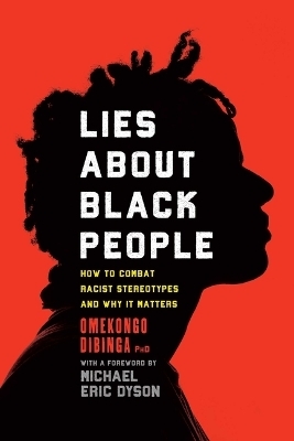 Lies about Black People - Omekongo Dibinga
