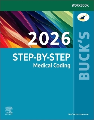 Buck's Workbook for Step-by-Step Medical Coding, 2026 Edition -  Elsevier