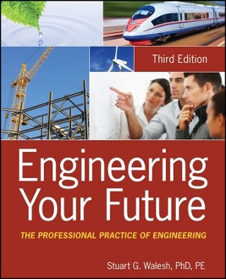 Engineering Your Future – The Professional Practice of Engineering 3e