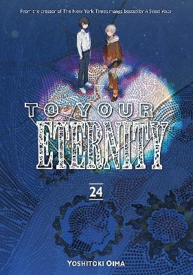 To Your Eternity 24 - Yoshitoki Oima