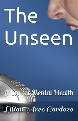 The Unseen - Lilian Arce Cardozo