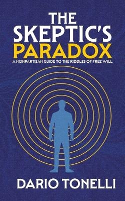 The Skeptic's Paradox - Dario Tonelli