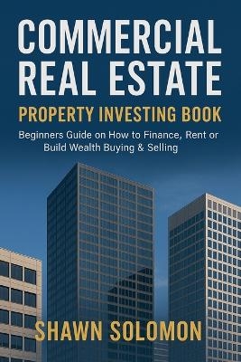 Commercial Real Estate Property Investing Book