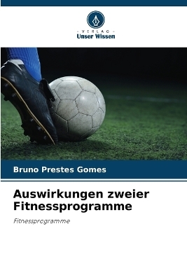 Auswirkungen zweier Fitnessprogramme - Bruno Prestes Gomes