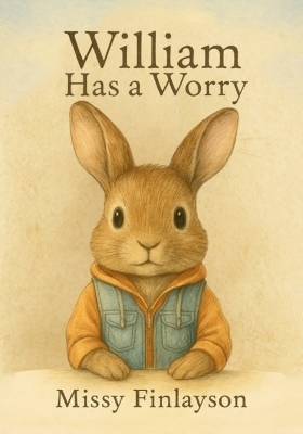 William Has a Worry - Missy Finlayson